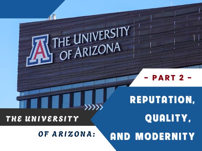 The University of Arizona: Reputation, Quality, and Modernity (Part II)